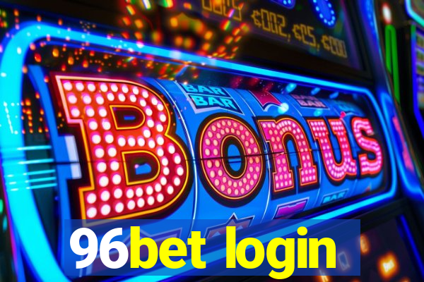 96bet login